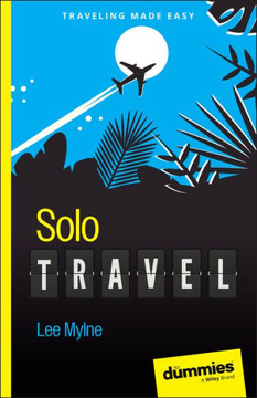 Solo Travel For Dummies Solo Travel For Dummies