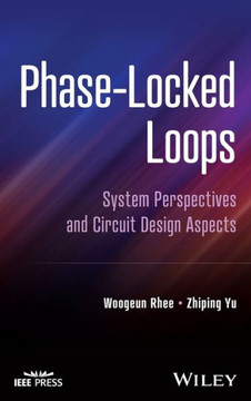 Phase-Locked Loops : System Perspectives and Circuit Design Aspects