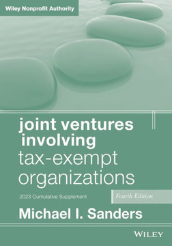 Joint Ventures Involving Tax-Exempt Organizations, 2023 Supplement Joint Ventures Involving Tax-Exempt Organizations, 2023 Supplement