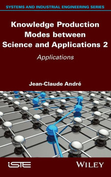 Knowledge Production Modes between Science and Applications 2 : Applications