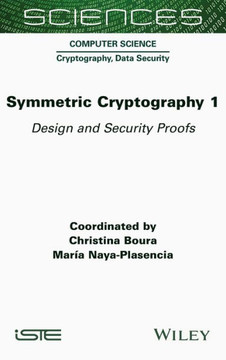 Symmetric Cryptography, Volume 1 : Design and Security Proofs
