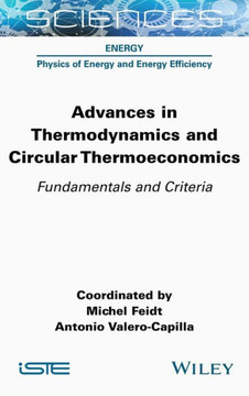 Advances in Thermodynamics and Circular Thermoeconomics : Fundamentals and Criteria