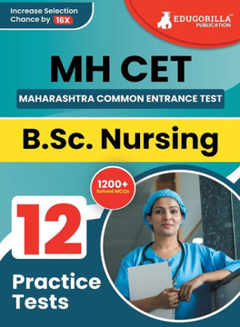 MH CET : B.Sc. Nursing Exam Prep Book 2023 | Maharashtra - Common Entrance Test | 12 Full Practice Tests