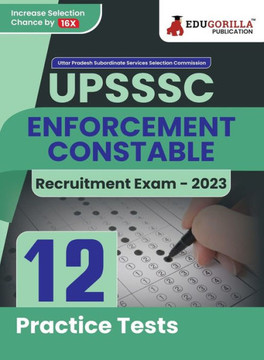UPSSSC Enforcement Constable Exam Book 2023 (English Edition) - 12 Practice Tests (1800 Solved Questions)