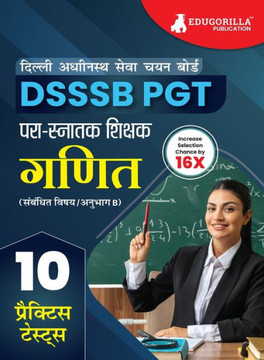 DSSSB PGT Mathematics Exam Prep Book 2023 (Hindi Edition) : Post Graduate Teacher (Concerned Subject - Section B) - 10 Practice Tests