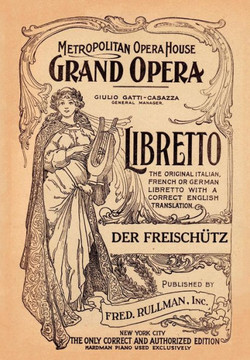 Der Freishutz : Libretto, German and English Text