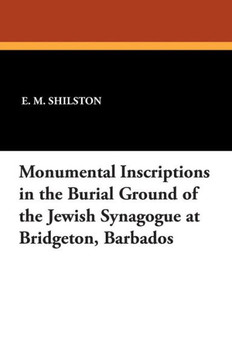 Monumental Inscriptions in the Burial Ground of the Jewish Synagogue at Bridgeton, Barbados