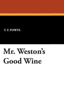 Mr. Weston's Good Wine Mr. Weston's Good Wine