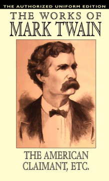 American Claimant and Other Stories : The Authorized Uniform Edition