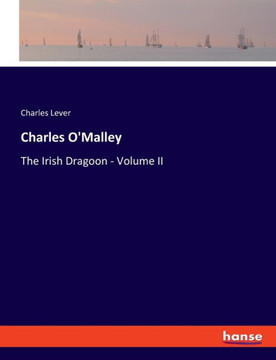 Charles O'Malley : The Irish Dragoon - Volume II
