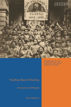 The Brass Band of the King : Armenians in Ethiopia