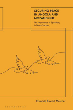 Securing Peace in Angola and Mozambique : The Importance of Specificity in Peace Treaties