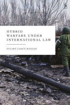 Hybrid Warfare Under International Law Hybrid Warfare Under International Law