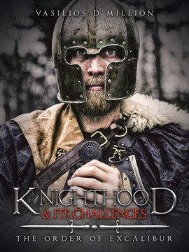 Knighthood & Its Challenges : The Order of Excalibur
