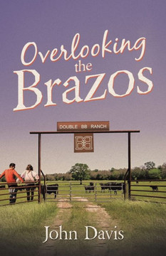 Overlooking The Brazos Overlooking The Brazos