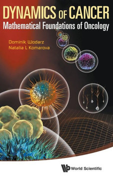 Dynamics of Cancer : Mathematical Foundations of Oncology