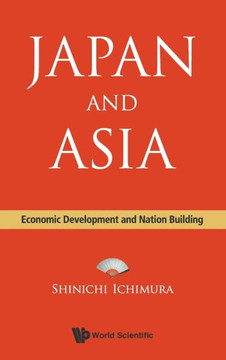 Japan and Asia : Economic Development and Nation Building