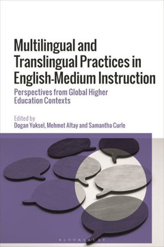 Multilingual and Translingual Practices in English-Medium Instruction : Perspectives from Global Higher Education Contexts Multilingual and Translingual Practices in English-Medium Instruction : Perspectives from Global Higher Education Contexts