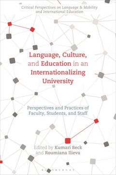 Language, Culture, and Education in an Internationalizing University : Perspectives and Practices of Faculty, Students, and Staff
