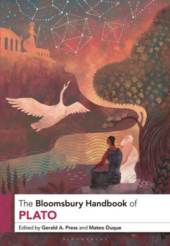 The Bloomsbury Handbook of Plato The Bloomsbury Handbook of Plato