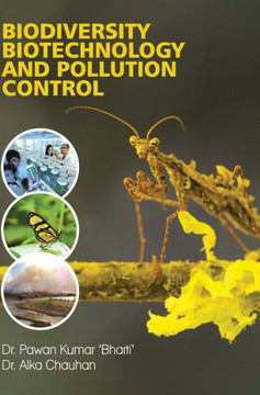 BIODIVERSITY, BIOTECHNOLOGY AND POLLUTION CONTROL BIODIVERSITY, BIOTECHNOLOGY AND POLLUTION CONTROL
