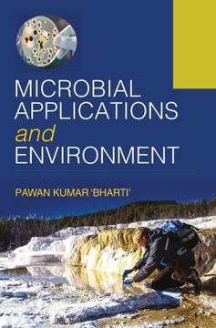 MICROBIAL APPLICATIONS AND ENVIRONMENT MICROBIAL APPLICATIONS AND ENVIRONMENT