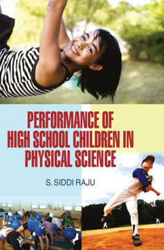 Performance of High School Children in Physical Sciences Performance of High School Children in Physical Sciences