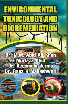 Environmental Toxicology and Bioremediation Environmental Toxicology and Bioremediation