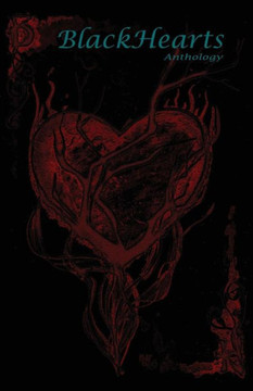 BlackHearts Anthology: Tales of Twisted Love (Dreaming Rabbit Press Anthologies) BlackHearts Anthology: Tales of Twisted Love (Dreaming Rabbit Press Anthologies)