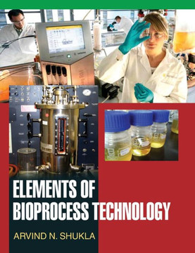Elements of Bioprocess Technology