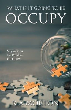 What Is It Going to Be Occupy : So You Mess- No Problem - Occupy What Is It Going to Be Occupy : So You Mess- No Problem - Occupy