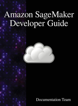 Amazon SageMaker Developer Guide Amazon SageMaker Developer Guide