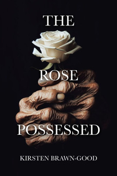 The Rose Possessed The Rose Possessed