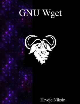 Gnu Wget : The Non-Interactive Downlaod Utility Gnu Wget : The Non-Interactive Downlaod Utility