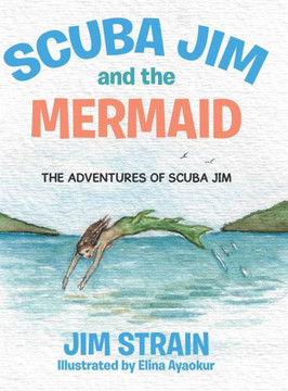 Scuba Jim and the Mermaid Scuba Jim and the Mermaid
