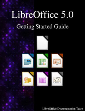 Libreoffice 5.0 Getting Started Guide Libreoffice 5.0 Getting Started Guide