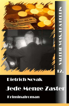 Jede Menge Zaster (Valerie Voss, LKA Berlin) (German Edition)