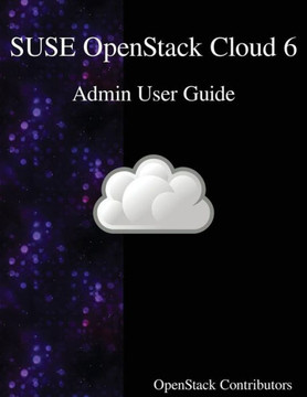 Suse Openstack Cloud 6 - Admin User Guide Suse Openstack Cloud 6 - Admin User Guide