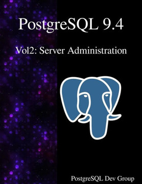 PostgreSQL 9.4 Vol2: Server Administration