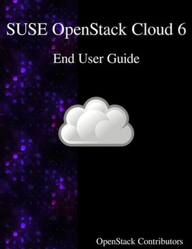 Suse Openstack Cloud 6 - End User Guide Suse Openstack Cloud 6 - End User Guide
