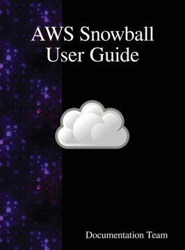AWS Snowball User Guide AWS Snowball User Guide