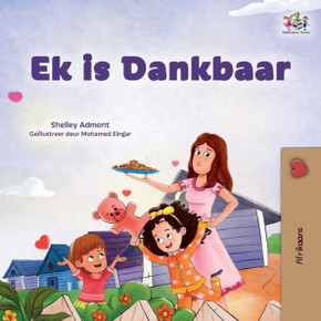 I am Thankful (Afrikaans Children's Book) I am Thankful (Afrikaans Children's Book)