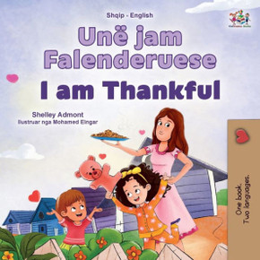 I am Thankful (Albanian English Bilingual Children's Book) I am Thankful (Albanian English Bilingual Children's Book)