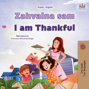 I am Thankful (Serbian English Bilingual Children's Book - Latin Alphabet)