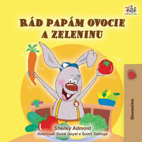 I Love to Eat Fruits and Vegetables (Slovak Book for Kids) I Love to Eat Fruits and Vegetables (Slovak Book for Kids)
