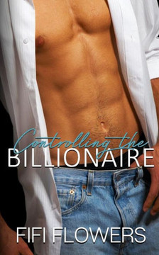 Controlling the Billionaire (Billionaire Communication)