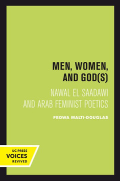 Men, Women, and Gods : Nawal El Saadawi and Arab Feminist Poetics