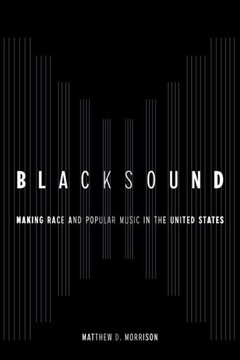 Blacksound : Making Race and Popular Music in the United States