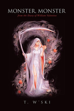 Monster, Monster : From the Diary of William Valentine