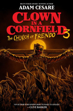 Clown in a Cornfield 3: The Church of Frendo Clown in a Cornfield 3: The Church of Frendo